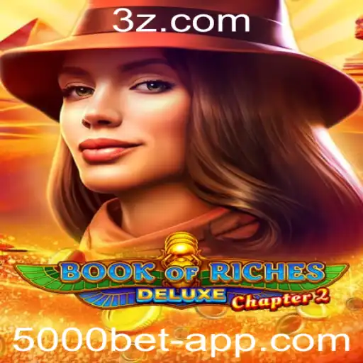 Explorando o Mundo de BookofRichesDeluxeChapter2: Uma Aventura de Apostas com a 5000 Bet App