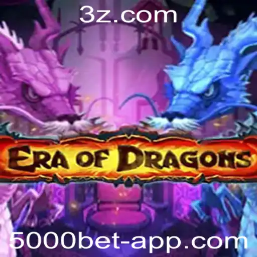 5000 Bet app - Descubra o Fascinante Mundo de EraOfDragons na Plataforma 5000 Bet App