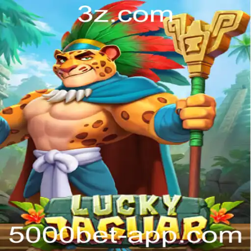 5000 Bet app - Descubra o Excitante Mundo de LuckyJaguar na Plataforma 5000 Bet App
