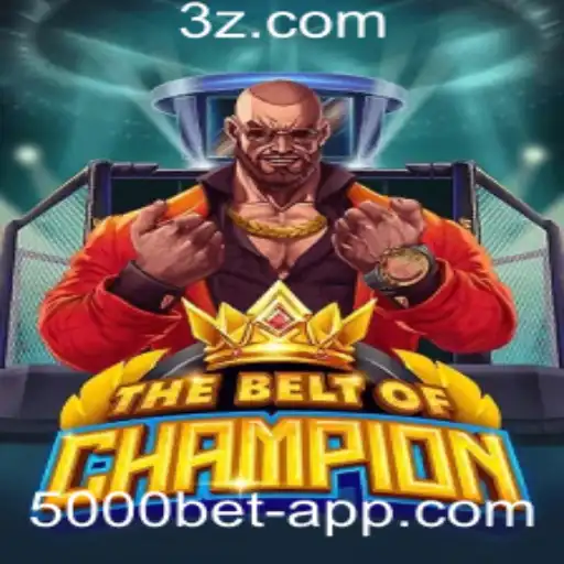 Descubra o Universo de 'TheBeltOfChampion': O Novo Fenômeno do 5000 Bet App