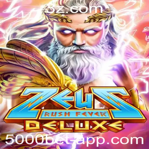5000 Bet app - Descubra Tudo Sobre ZeusRushFeverDeluxe e Como Dominar a 5000 Bet App